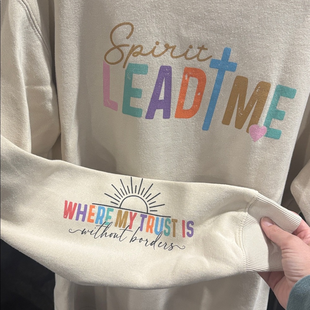 Spirit Lead Me sweatshirt